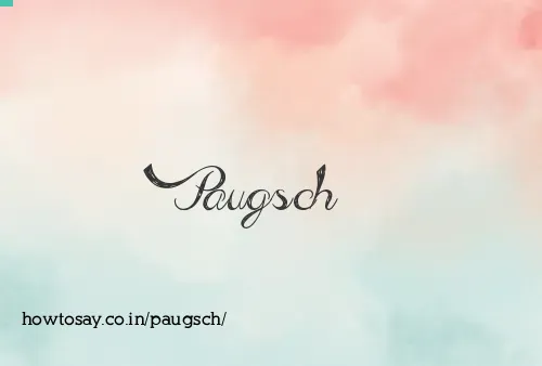 Paugsch