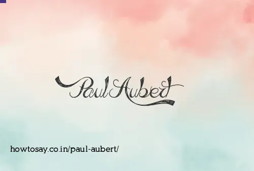 Paul Aubert