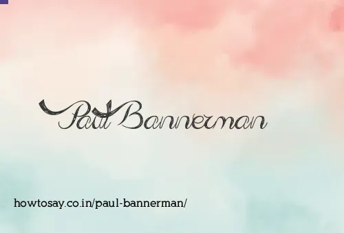Paul Bannerman