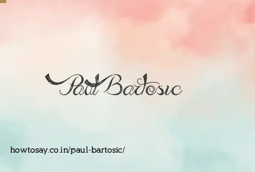 Paul Bartosic