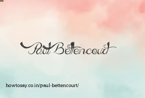 Paul Bettencourt