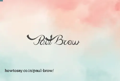 Paul Brow