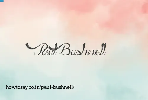 Paul Bushnell