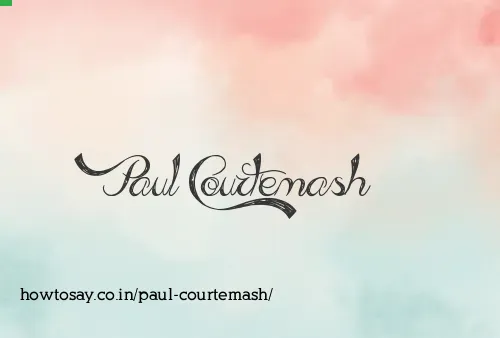 Paul Courtemash