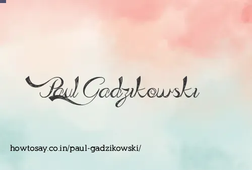 Paul Gadzikowski