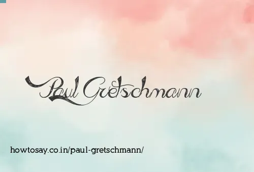 Paul Gretschmann