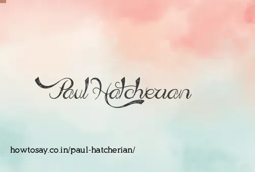 Paul Hatcherian