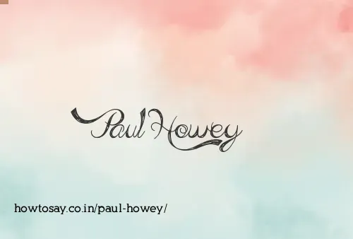 Paul Howey