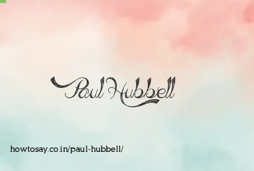 Paul Hubbell