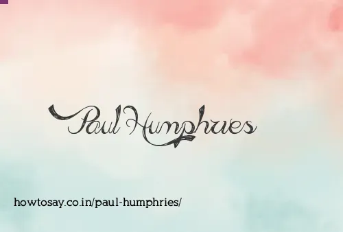Paul Humphries