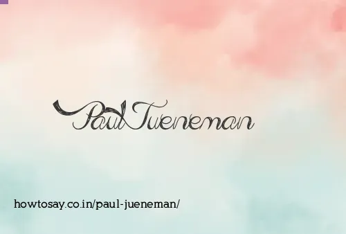 Paul Jueneman
