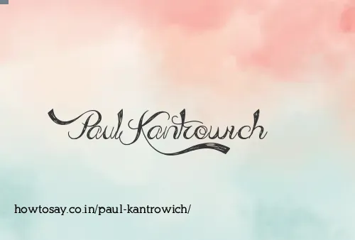 Paul Kantrowich