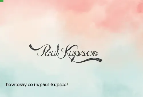 Paul Kupsco