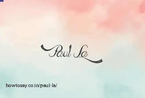 Paul La