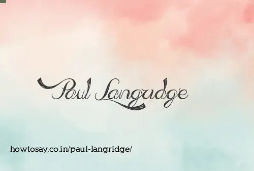 Paul Langridge