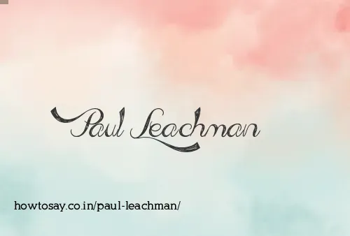 Paul Leachman