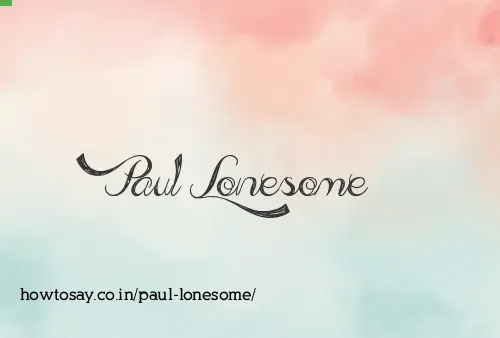 Paul Lonesome