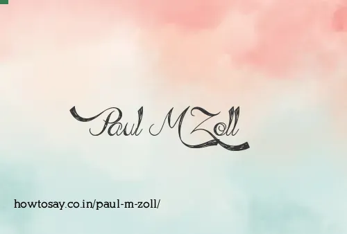 Paul M Zoll