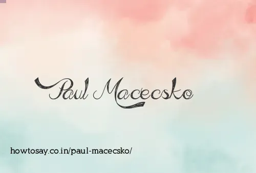 Paul Macecsko