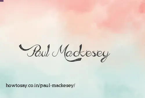 Paul Mackesey