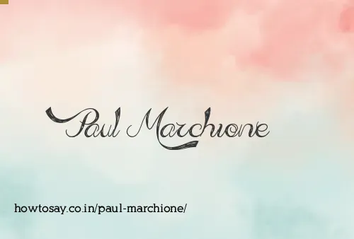 Paul Marchione