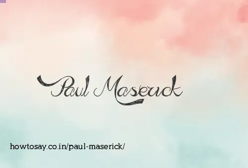 Paul Maserick