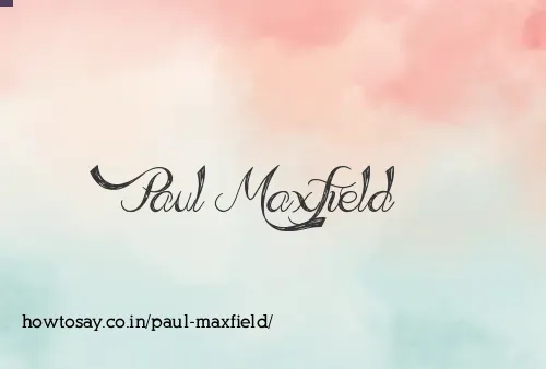 Paul Maxfield