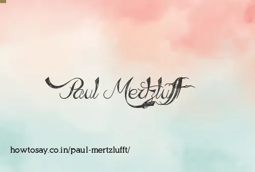 Paul Mertzlufft
