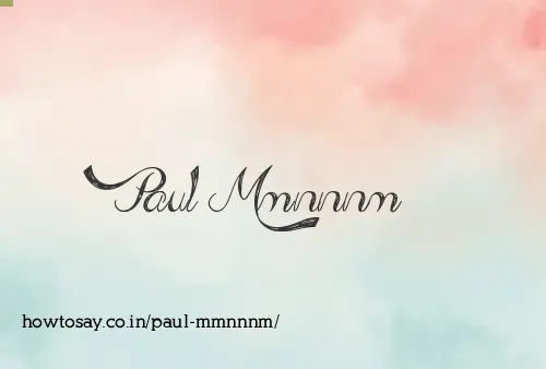 Paul Mmnnnm