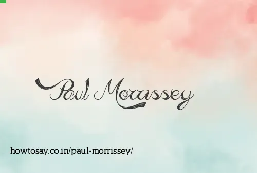 Paul Morrissey