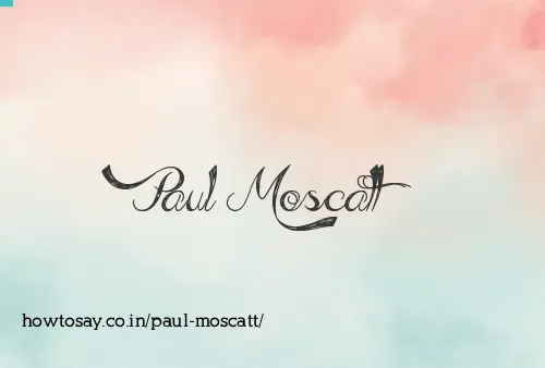 Paul Moscatt
