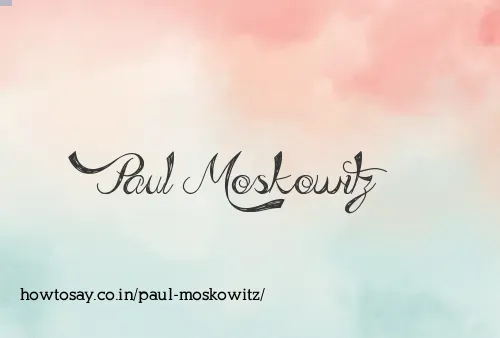 Paul Moskowitz