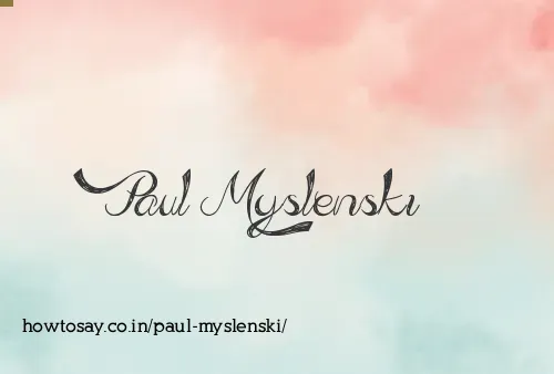 Paul Myslenski