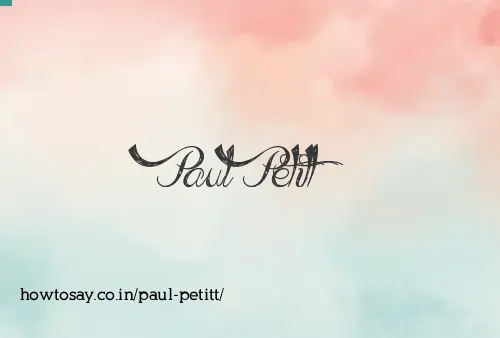 Paul Petitt