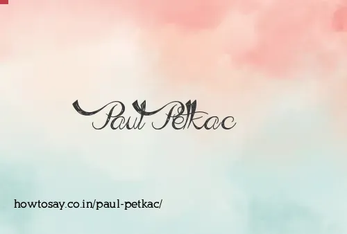 Paul Petkac