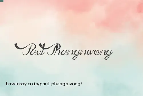 Paul Phangnivong