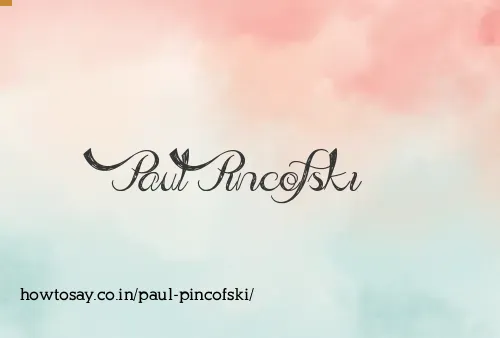 Paul Pincofski