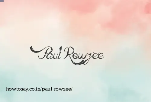 Paul Rowzee