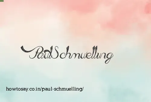 Paul Schmuelling