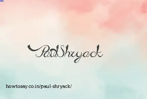 Paul Shryack