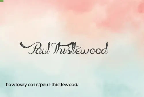 Paul Thistlewood