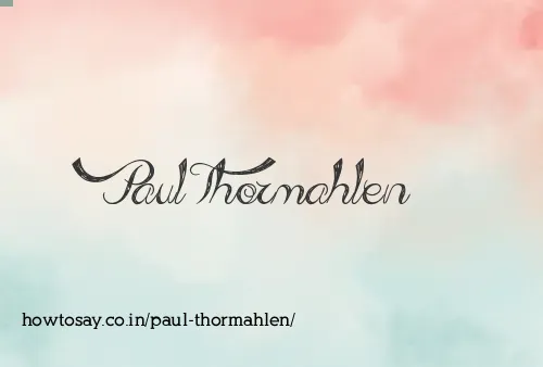 Paul Thormahlen