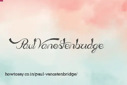Paul Vanostenbridge