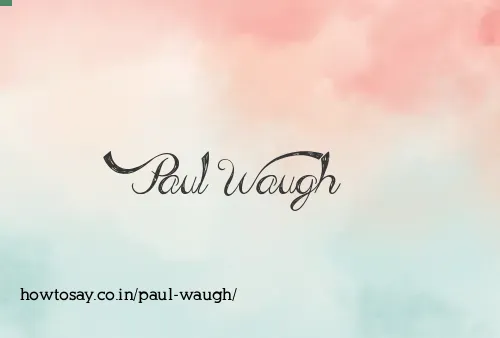 Paul Waugh