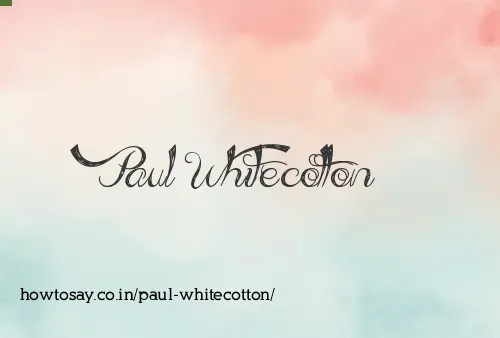 Paul Whitecotton