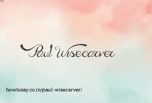 Paul Wisecarver