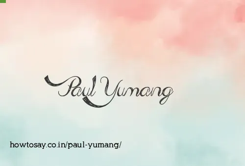 Paul Yumang