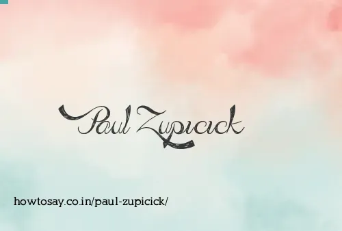 Paul Zupicick