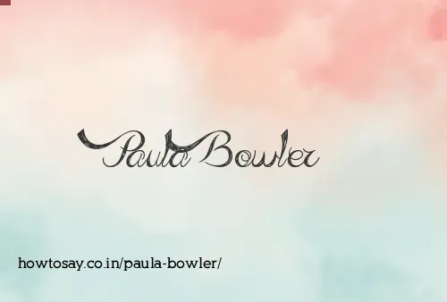 Paula Bowler