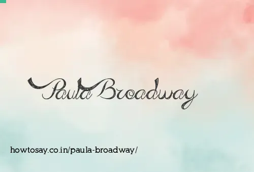 Paula Broadway